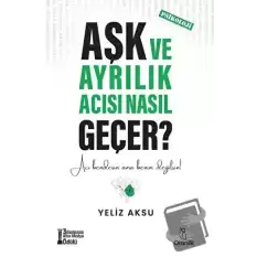 Aşk ve Ayrılık Acısı Nasıl Geçer?