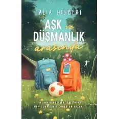 Aşk ve Düşmanlık  Arasında