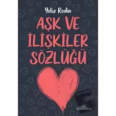 Aşk ve İlişikiler Sözlüğü