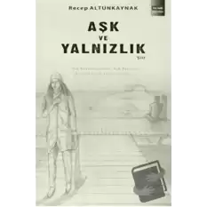 Aşk ve Yalnızlık