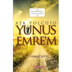 Aşk Yolcusu Yunus Emrem