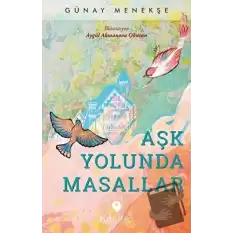 Aşk Yolunda Masallar