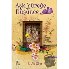 Aşk Yüreğe Düşünce