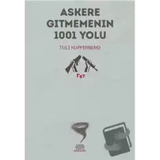 Askere Gitmemenin 1001 Yolu (Ciltli)