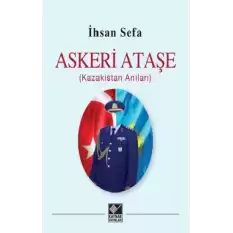 Askeri Ataşe (Kazakistan Anıları)