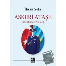 Askeri Ataşe (Kazakistan Anıları)