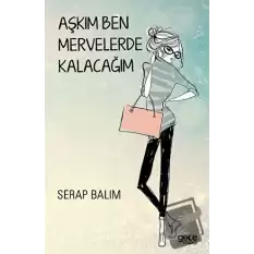 Aşkım Ben Mervelerde Kalacağım