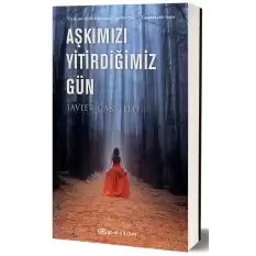 Aşkımızı Yitirdiğimiz Gün