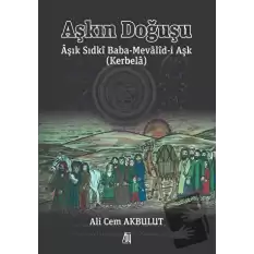 Aşkın Doğuşu Aşık Sıdki Baba-Mevalid-i Aşk (Kerbela)