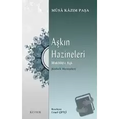 Aşkın Hazineleri Makalid-i Aşk