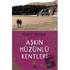 Aşkın Hüzünlü Kentleri