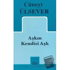 Aşkın Kendisi Aşk