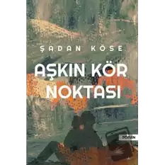 Aşkın Kör Noktası