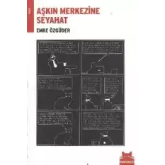 Aşkın Merkezine Seyahat