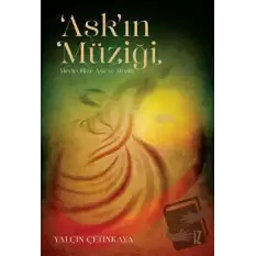 ‘Aşk’ın Müziği - Mevlevilikte Aşk ve Müzik