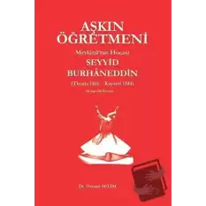 Aşkın Öğretmeni Mevlana’nın Hocası Seyyid Burhaneddin