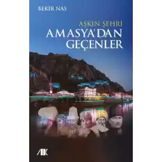 Aşkın Şehri Amasyadan Geçenler