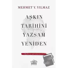 Aşkın Tarihini Yazsam Yeniden