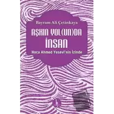 Aşkın Yolunda İnsan