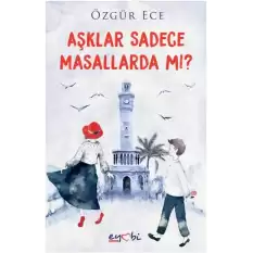 Aşklar Sadece Masallarda mı?