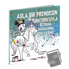 Asla Bir Prensesin Unicorn’uyla Boyama Yapmasına İzin Verme