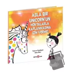 Asla Bir Unicorn’un Noktalarla Kaplanmasına İzin Verme!