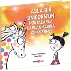 Asla Bir Unicorn’un Noktalarla Kaplanmasına İzin Verme