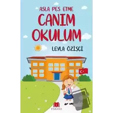 Asla Pes Etme - Canım Okulum