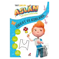 Aslan Dikkat ve Kodlama