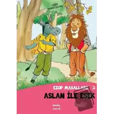 Aslan İle Eşşek - Ezop Masalları - 3