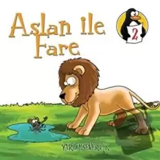 Aslan ile Fare - Yardımseverlik