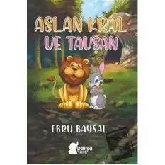 Aslan Kral ve Tavşan