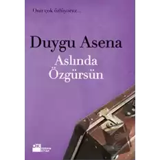 Aslında Özgürsün