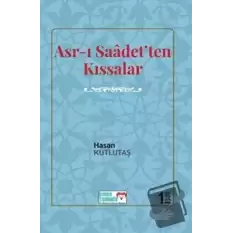 Asr-ı Saadetten Kıssalar