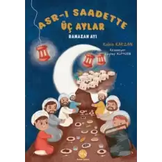 Asr-ı Saadette Üç Aylar Ramazan Ayı