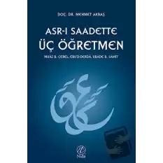 Asr-ı Saadette Üç Öğretmen