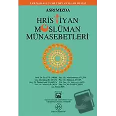 Asrımızda Hristiyan Müslüman Münasebetleri