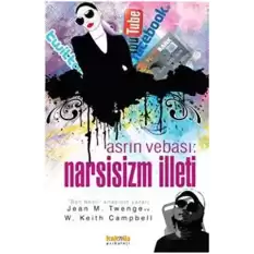 Asrın Vebası: Narsisizm İlleti