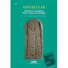 Assurlular - Dicle’den Toroslar’a Tanrı Assur’un Krallığı (Küçük Boy)