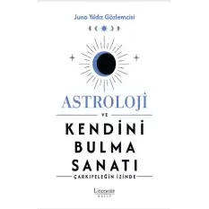 Astroloji ve Kendini Bulma Sanatı