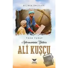 Astronominin Yıldızı Ali Kuşçu