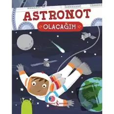 Astronot Olacağım