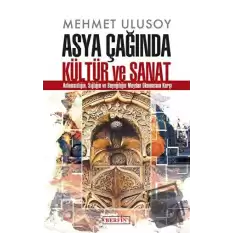 Asya Çağında Kültür ve Sanat