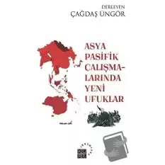 Asya Pasifik Çalışmalarında Yeni Ufuklar