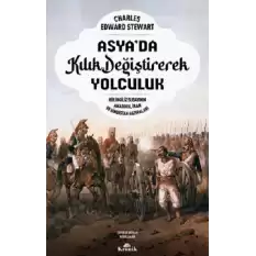 Asya’da Kılık Değiştirerek Yolculuk