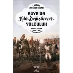 Asya’da Kılık Değiştirerek Yolculuk