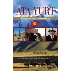 Ata Yurt: Kırgızistan Hatıraları