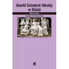 Ataerkil Sistemlerin Yükselişi ve Düşüşü