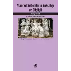 Ataerkil Sistemlerin Yükselişi ve Düşüşü