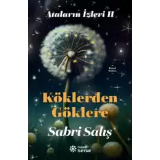 Ataların İzleri 2: Köklerden Göklere